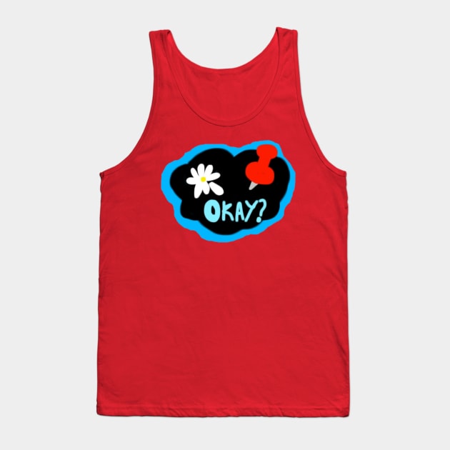 Okay? Tank Top by ScotlandIsGood